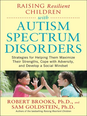 cover image of Raising Resilient Children with Autism Spectrum Disorders